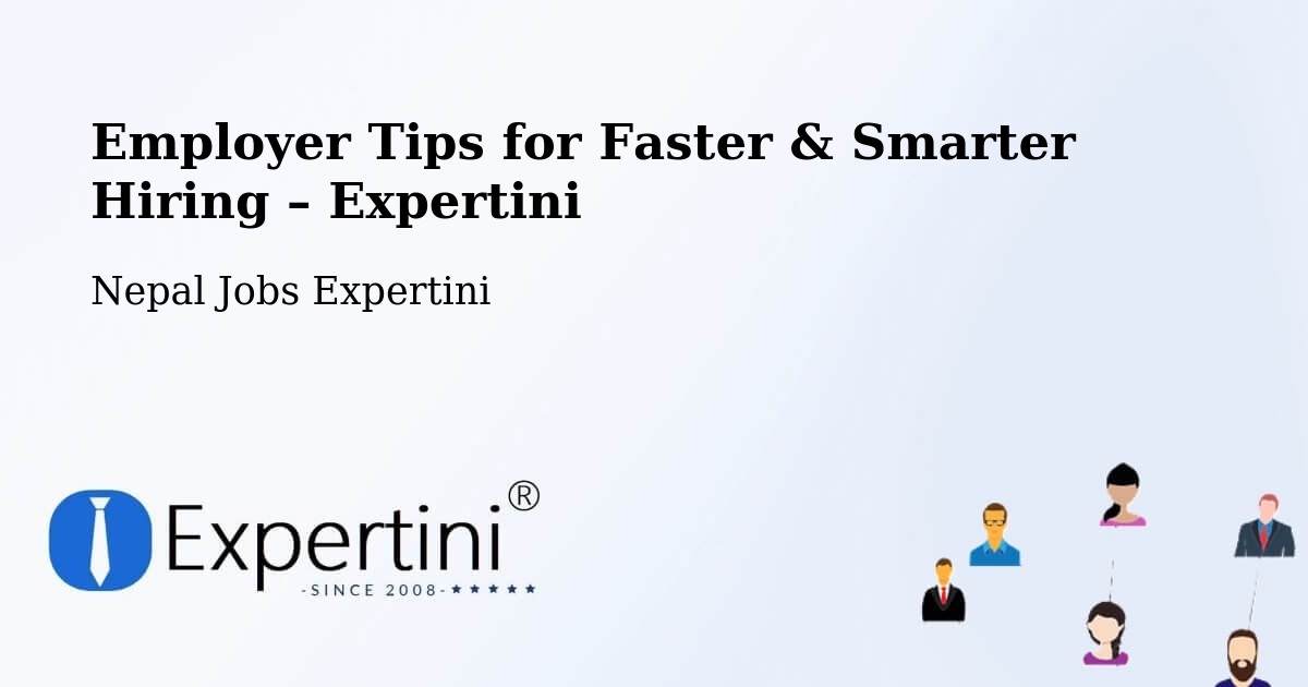 Employer Tips for Hiring & Recruitment – Hetauda - Hetauda, Nepal Jobs Expertini