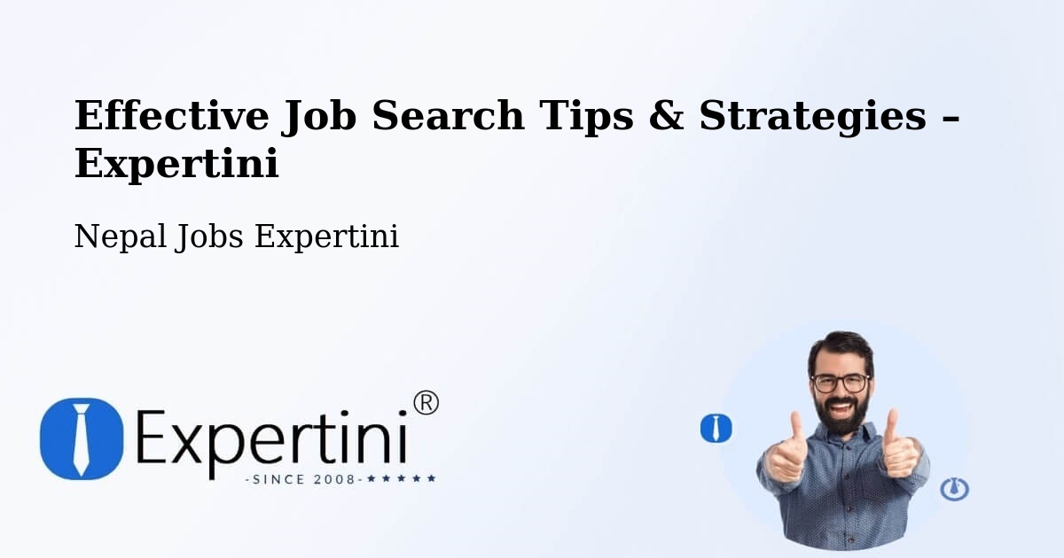 Job Search Tips & Strategies for Job Seekers – Hetauda - Hetauda, Nepal Jobs Expertini